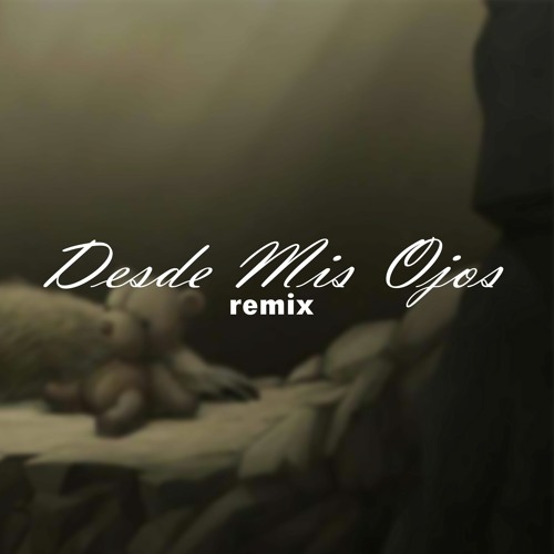 Desde Mis Ojos (REMIX) - D´PÆL & Chris Lebron