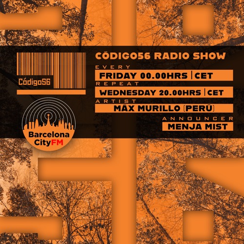 Código56 Radio Show - Episode #4 - Max Murillo