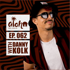 Aloha Mix Show - By Danny Kolk
