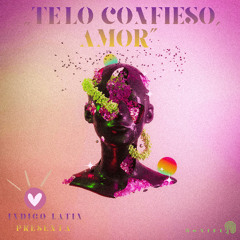 „TE LO CONFIESO  AMOR“