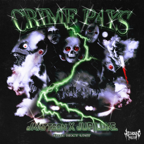 CRIME PAYS (feat. JUPILUXE) [Prod. SECT UNIT]