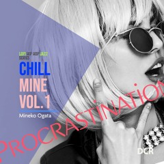 Procrastination / Chill Mine Vol.1 - Hiphop Jazz Series Instrumental