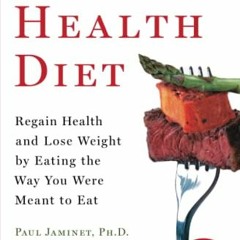 Read Perfect Health Diet Regain Health and Lose Weight by Eating the Way You Were Meant to Eat