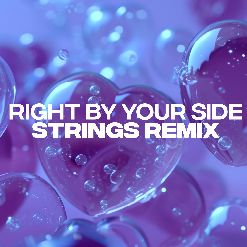 Right By Your Side (STRINGS Remix)