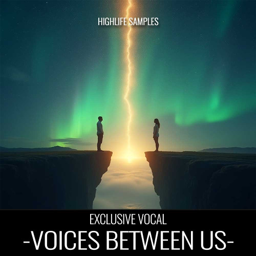 HighLife Samples - Voices Between Us