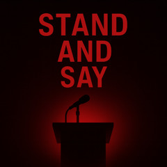 Stand And Say
