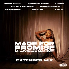 Muni Long & Ciara - Made For Promise (A JAYBeatz Mashup) *EXTENDED MIX*