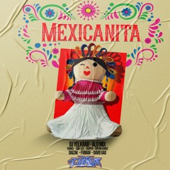 Mexicanita -  Dj Yelkrab, Alu Mix, Bryan Kingz, Daizak, Smilee, Zkiper, Yanko, DavidGao & FVBIIAN