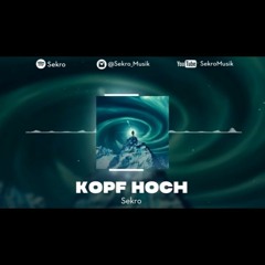 Sekro - Kopf Hoch (Prod. by YenoBeatz X Carma)