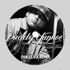 Daddy Yankee - Gasolina (CHALLEASK Remix)