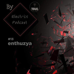 ElectriX Podcast | #13 Enthuzya