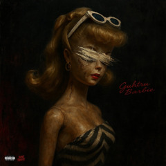 Guhtru Barbie (sped up)