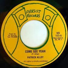Patrick Alley - Come See Yeah