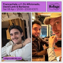 Francachela - DJ Aficionado, David Lenk & Barbaros - 06 Apr 2024