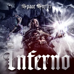Space Surfer - Inferno - Dragon Whisperer (feat. Depra Go-Away)