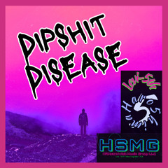 DipShit Disease)