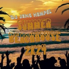 SUMMER BEACHHOUSE 2k24 By DJ Jens Hempel