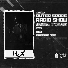 Outer Space Radio Show 032: HwX