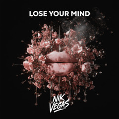 Lose your mind