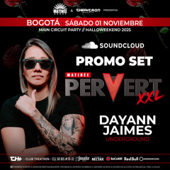 DJ Dayann Jaimes - THEATRON & MATINEE Pervert XXL 01.11.2025