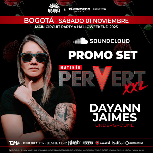 DJ Dayann Jaimes - THEATRON & MATINEE Pervert XXL 01.11.2025
