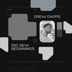 🔹50th EP - SPECIAL GUEST: DREW DAPPS