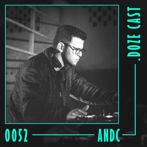 .DOZE Cast #0052 - Andc