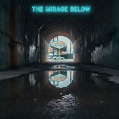 The Mirage Below