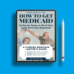 How to get Medicaid to pay for some or ALL of your long-term care expenses: without having to w