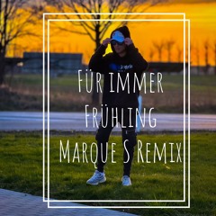 Für Immer Frühling Marque S Remix