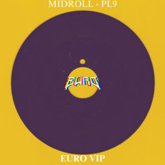 MIDROLL - PL9 💿 (EURO VIP)