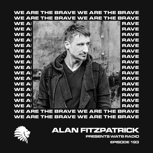 We Are The Brave Radio 193 (Guest Mix from Marco Bailey)