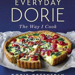 read✔ Everyday Dorie: The Way I Cook