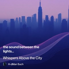 whispers-above-the-city 2.