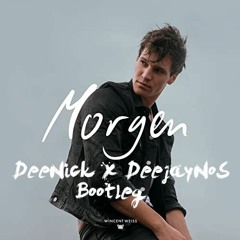 Wincent Weiss - Morgen (DeeNick x DeejayNoS Remix)