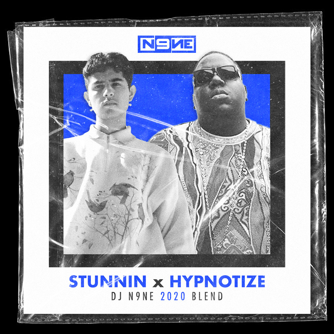 Stunnin x Hypnotize (DJ N9NE 2020 Mashup) Clean cover artwork