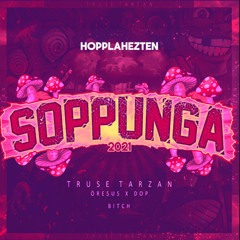 Truse Tarzan, Öresus, Dop - BITCH (Soppunga 2021) (Hoppla Hezten Remix)