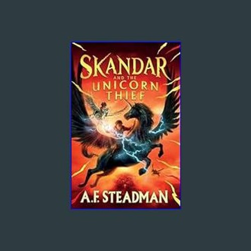 [READ] ⚡ Skandar and the Unicorn Thief (1)     Hardcover – May 3, 2022 [PDF]