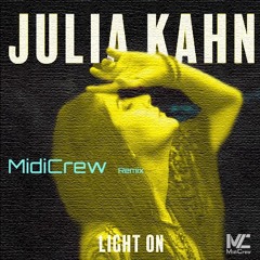Julia Kahn - Light On (MidiCrew Remix)