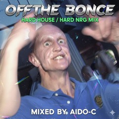 Off The Bonce (Hard House/Hard NRG)
