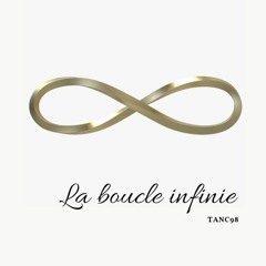 La Boucle Infinie