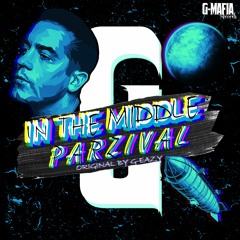 G-Eazy - In The Middle (Parzival Bootleg)[G-MAFIA REMIX]
