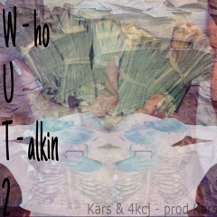 7. Wh0uTalkin2 w/ kars (prod. kars)