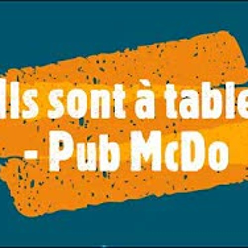 Ils Sont A Table Chez Mcdo Parole Stream Ils sont a table - Pub McDo - lyrics (Total Eclipse of the Heart