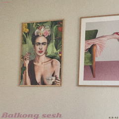 BALKONG SESH