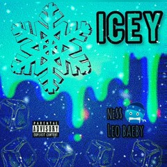 ICEY - ft. Nę$$