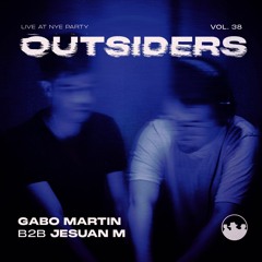 Outsiders vol. 38 mixed by Gabo Martin b2b Jesuan M - Live at NYE 24