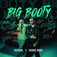 Hozwal Ft Young Miko - Big Booty