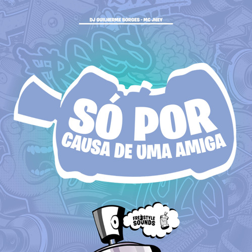 Só Por Causa De Uma Amiga