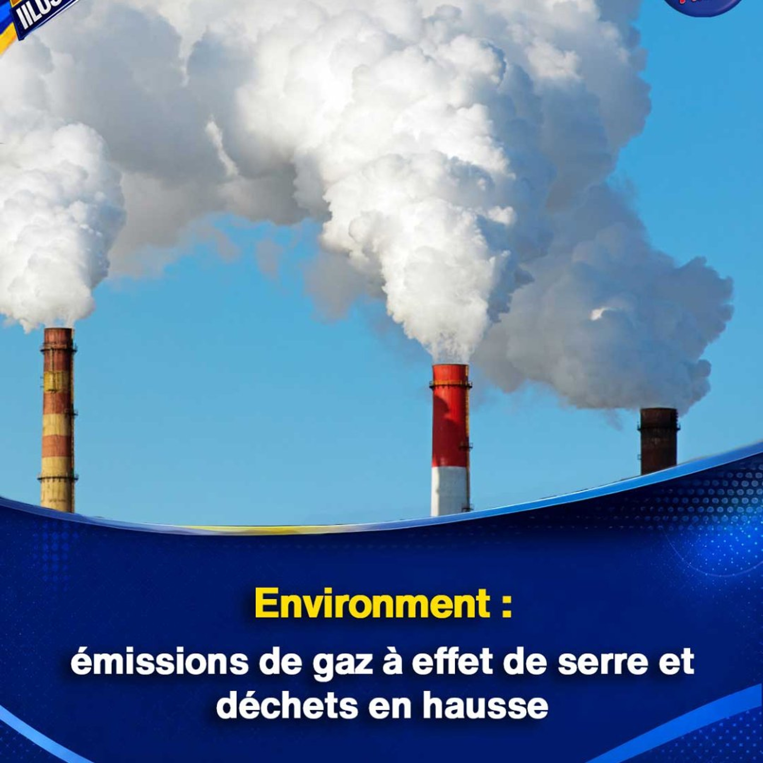 Environment : émissions de gaz à effet de serre et déchets en hausse episode artwork